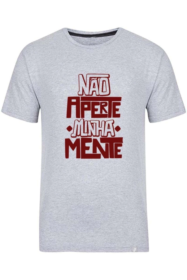 Camiseta Não Aperte Minha Mente