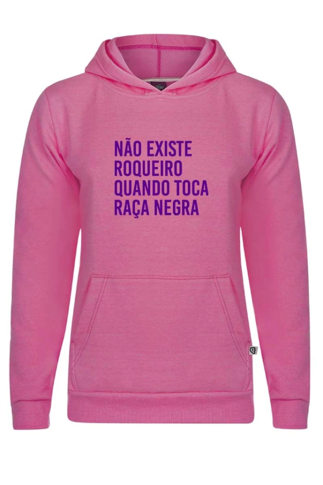 Blusa Moletom Não Existe Roqueiro Quando Toca Raça Negra