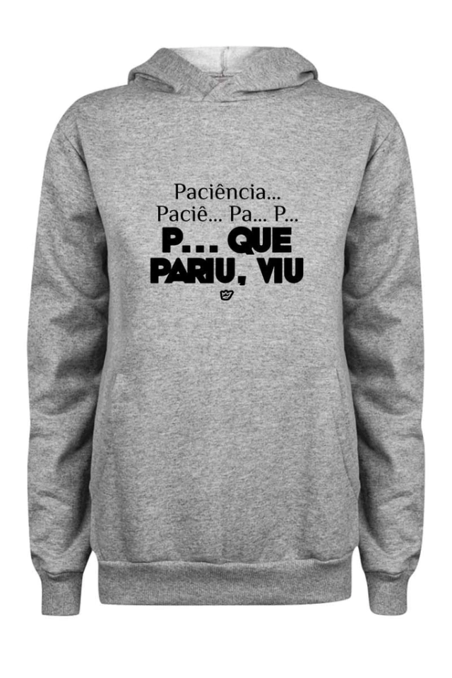 Blusa Moletom Paciência... PQP