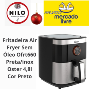 Achadinho do dia 03/12 Fritadeira Air Fryer Sem Óleo Ofrt660 Preta/inox Oster 4,8l Cor Preto