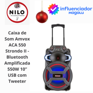 Achadinho do dia 09/12 Caixa de Som Amvox ACA 550 Strondo II - Bluetooth Amplificada 550W 10” USB com Tweeter