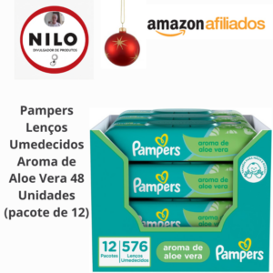 Achadinho do dia 05/12 Pampers Lenços Umedecidos Aroma de Aloe Vera 48 Unidades (pacote de 12)